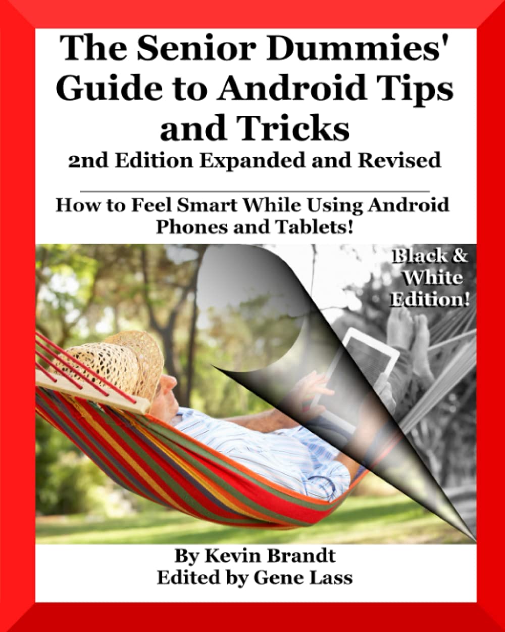The Senior Dummies' Guide to Android Tips and Tricks: How to Feel Smart While Using Android Phones and Tablets