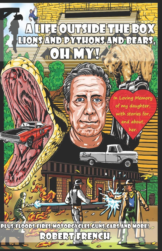 A Life Outside The Box: Lions, and Pythons, and Bears! OH MY!