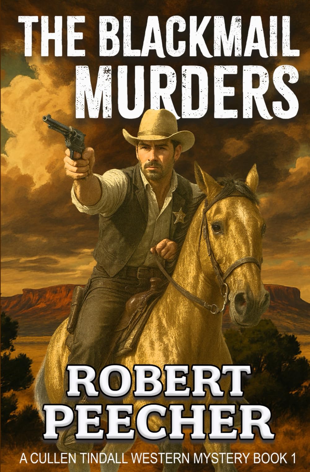 The Blackmail Murders: A Western Frontier Adventure (A Cullen Tindall Western Mystery)