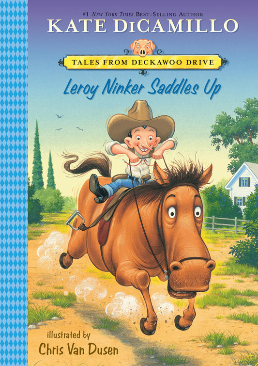 Leroy Ninker Saddles Up (Tales from Deckawoo Drive, 1)
