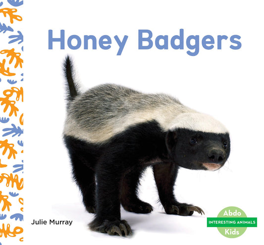 Honey Badgers (Interesting Animals)