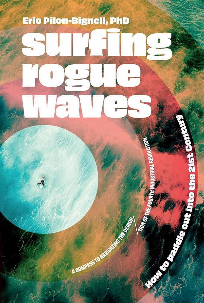 Surfing Rogue Waves: How to paddle out into the 21st Century