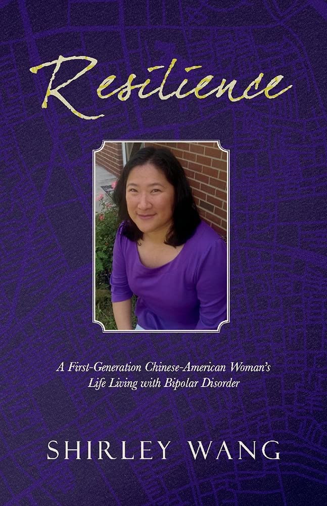 Resilience: A First-Generation Chinese-American Woman's Life Living with Bipolar Disorder