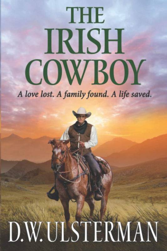 THE IRISH COWBOY: A love lost. A family found. A life saved. (Montana Adventures Collection) - 7634