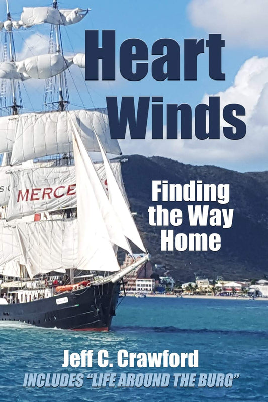 Heart Winds: Finding the Way Home A story of Healing, Hope and Humor