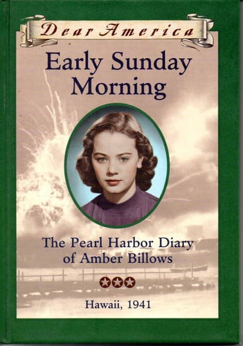 Early Sunday morning: the Pearl Harbor diary of Amber Billows