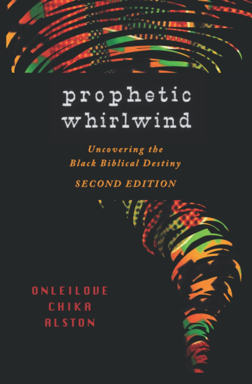 Prophetic Whirlwind: Uncovering the Black Biblical Destiny