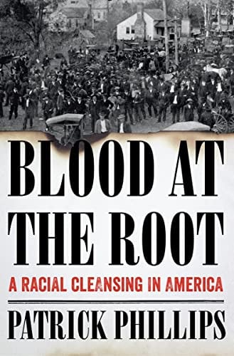 Blood at the Root A Racial Cleansing in America