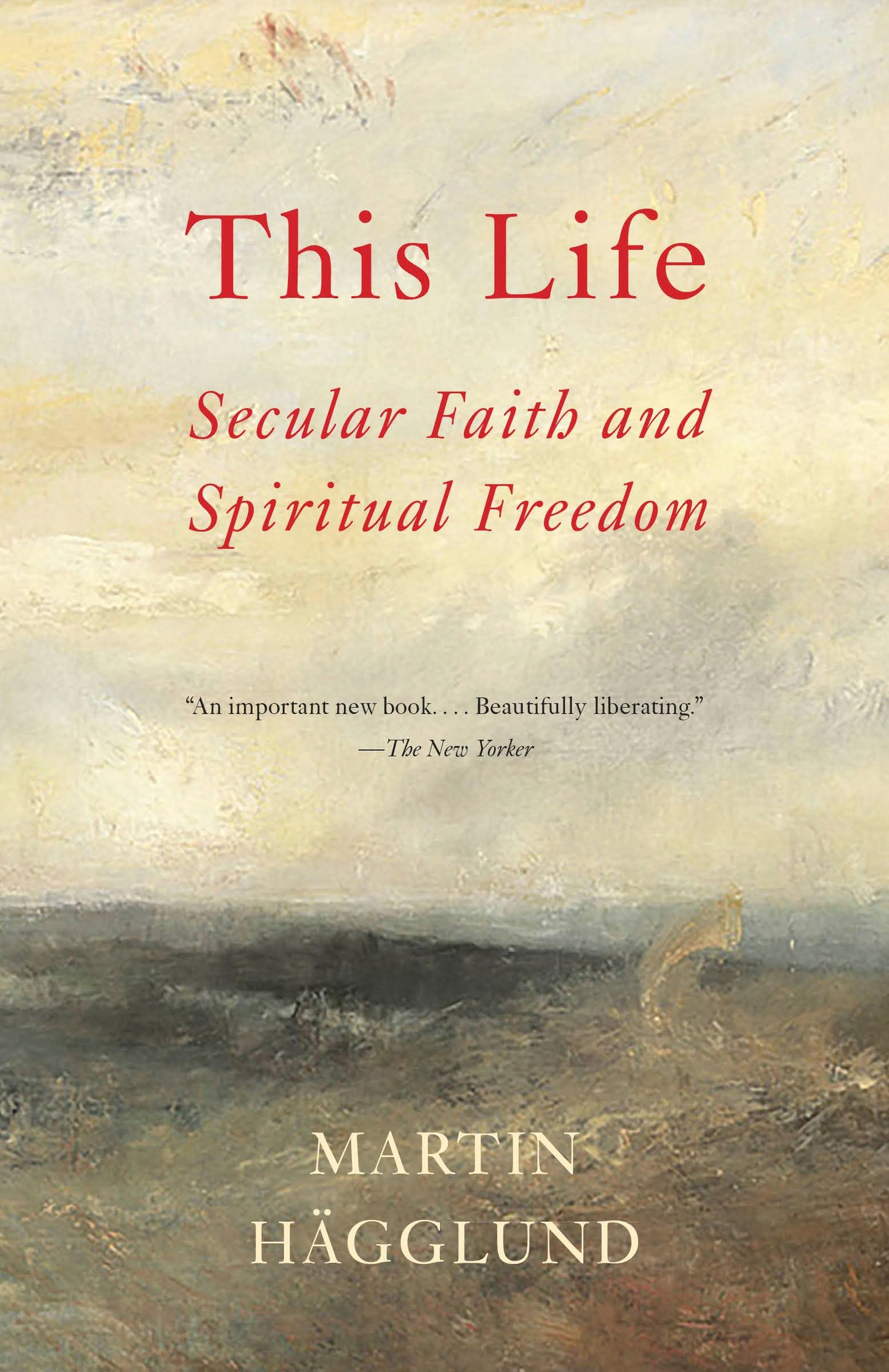 This Life: Secular Faith and Spiritual Freedom - 3187