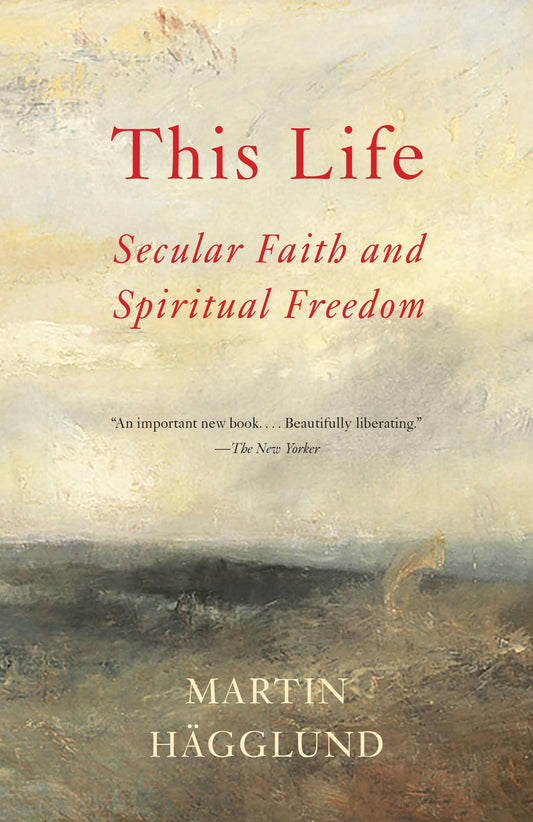 This Life: Secular Faith and Spiritual Freedom - 3187