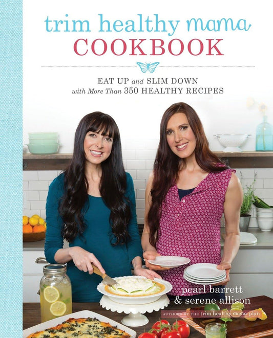 Trim Healthy Mama Cookbook: Eat Up and Slim Down with More Than 350 Healthy Recipes - 8535