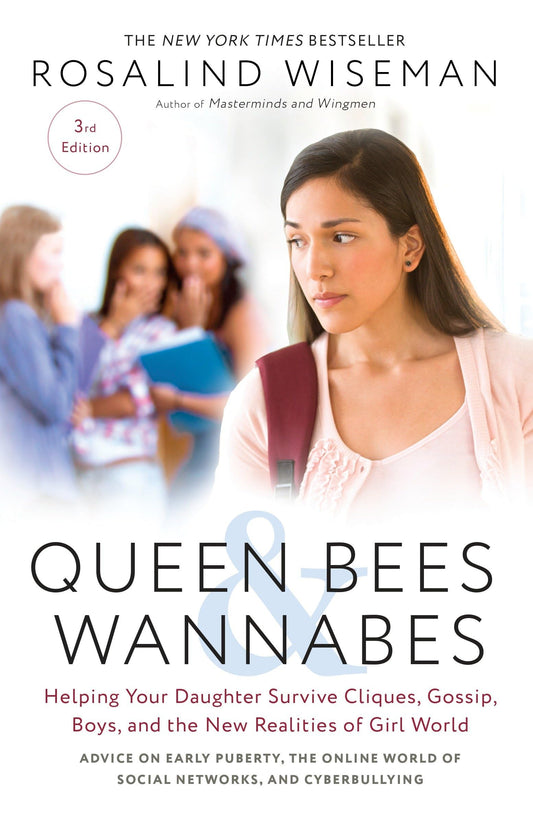 Queen Bees and Wannabes, 3rd Edition: Helping Your Daughter Survive Cliques, Gossip, Boys, and the New Realities of Girl World - 5205