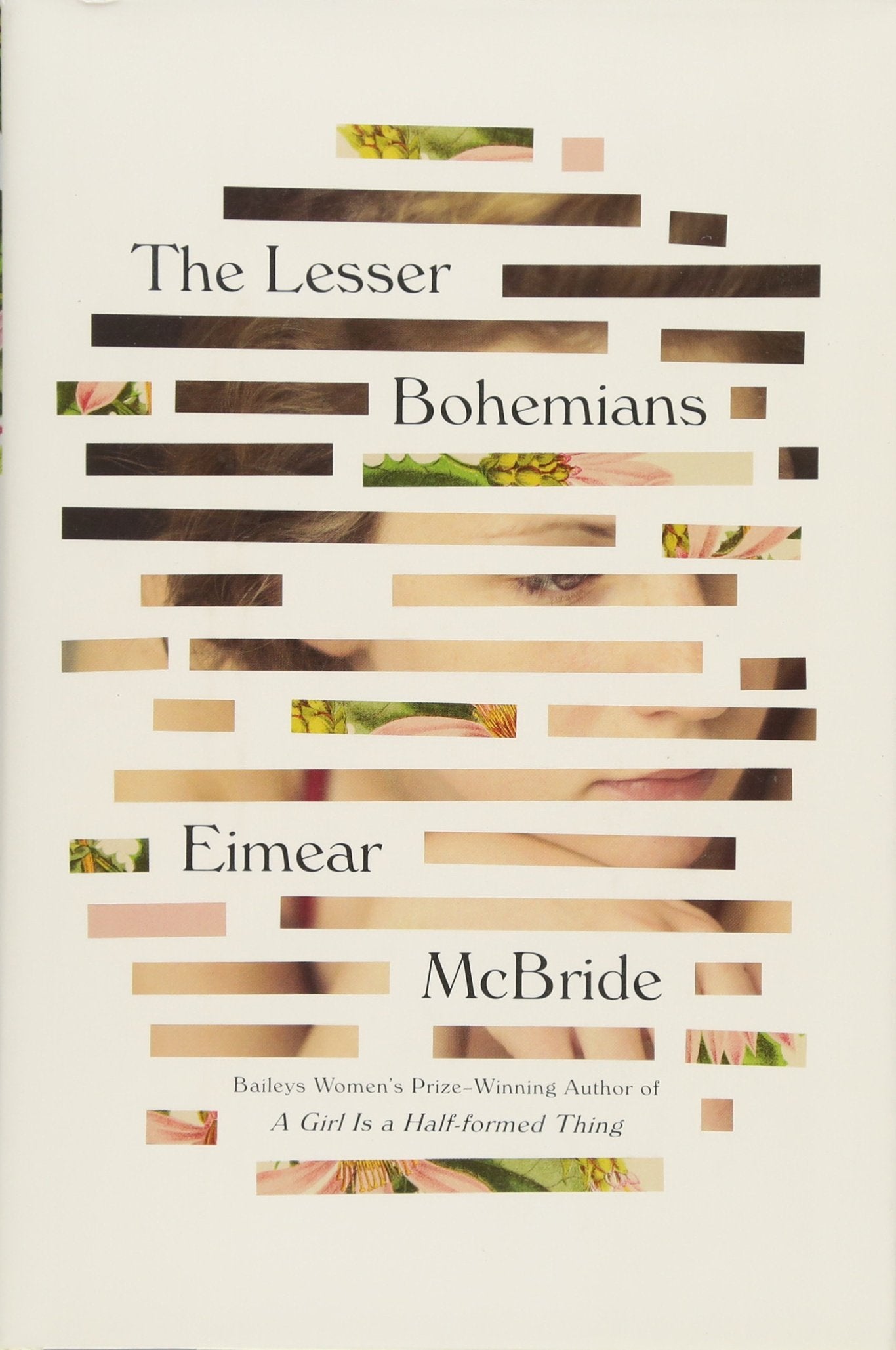 The Lesser Bohemians: A Novel - 7207