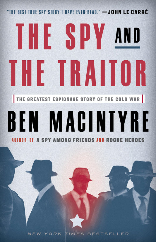 The Spy and the Traitor: The Greatest Espionage Story of the Cold War - 6419