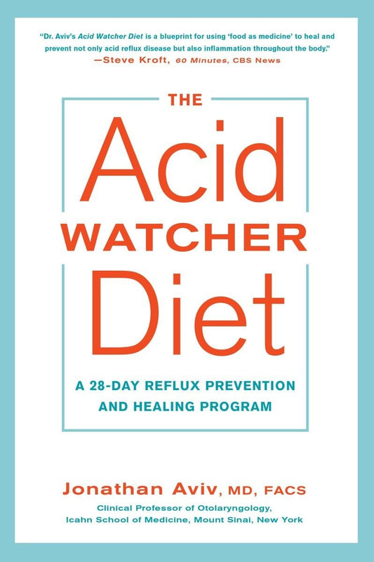 The Acid Watcher Diet: A 28-Day Reflux Prevention and Healing Program - 6494