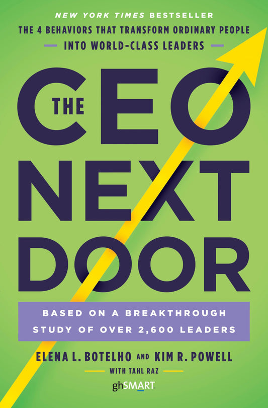 The CEO Next Door: The 4 Behaviors that Transform Ordinary People into World-Class Leaders - 8246