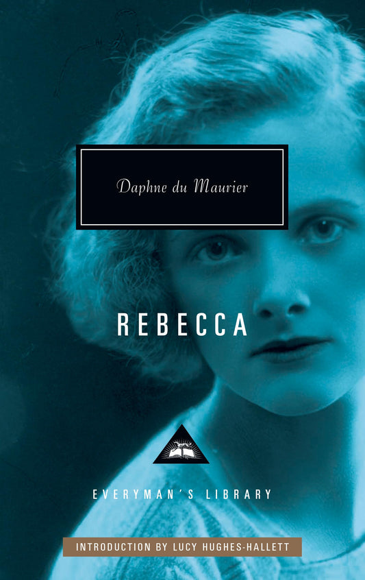 Rebecca: Introduction by Lucy Hughes-Hallett (Everyman's Library Contemporary Classics Series) - 5601