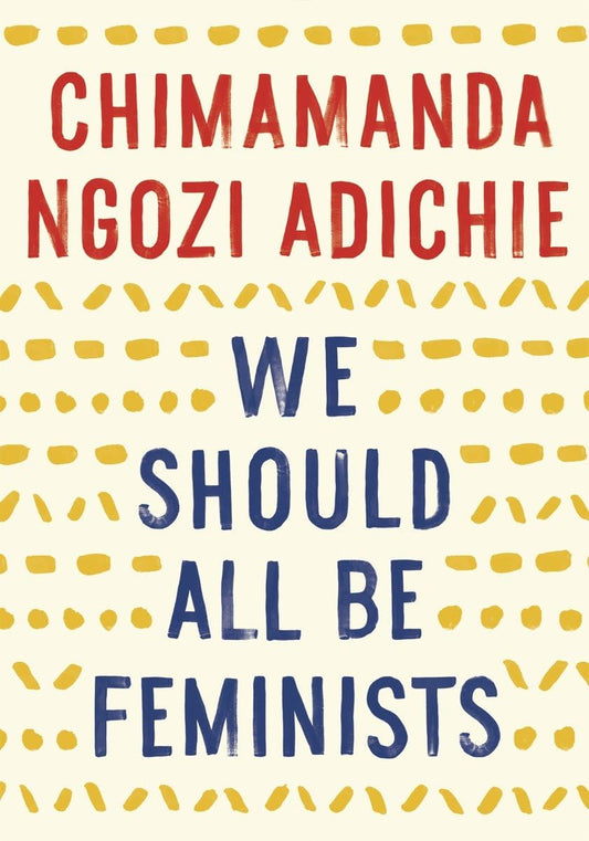 WE SHOULD ALL BE FEMINISTS - 705