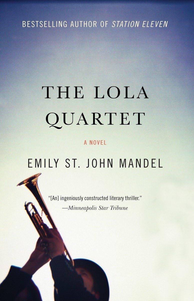 The Lola Quartet: A Novel