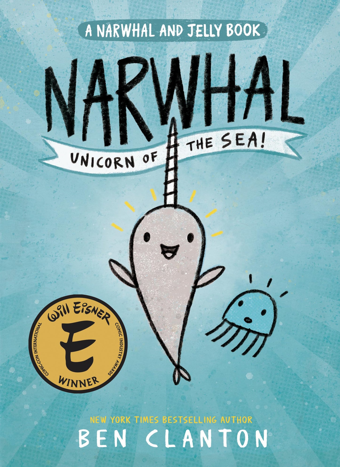 Narwhal: Unicorn of the Sea! (A Narwhal and Jelly Book #1) - 7851