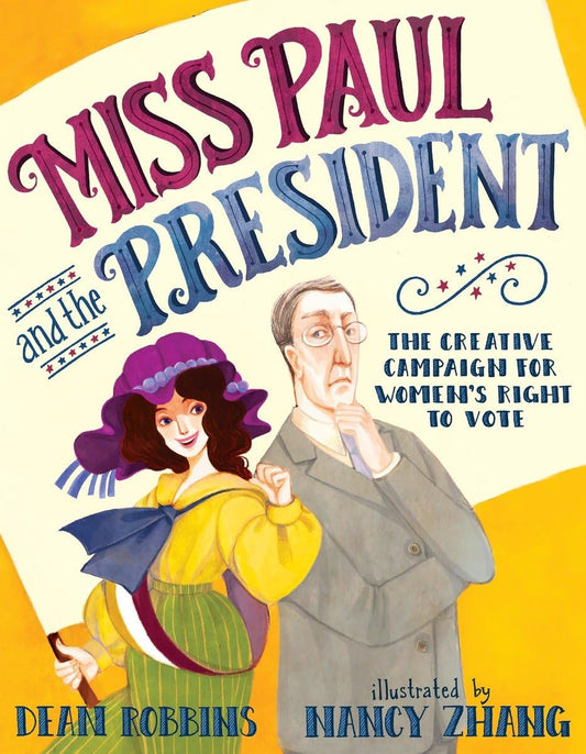 Miss Paul and the President: The Creative Campaign for Women's Right to Vote - 8016