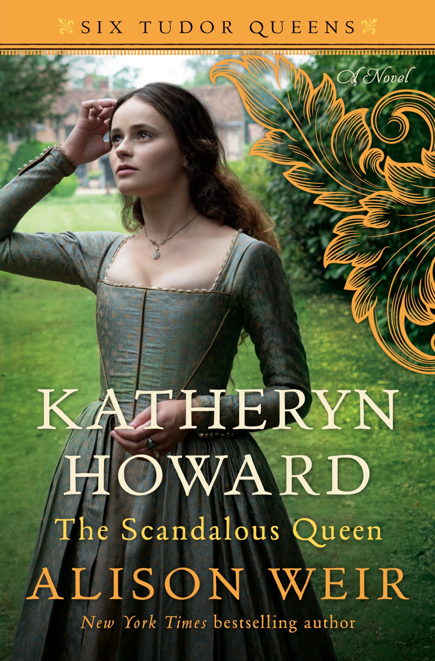 Katheryn Howard, The Scandalous Queen: A Novel (Six Tudor Queens) - 2702