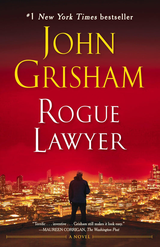 ROGUE LAWYER: A NOVEL