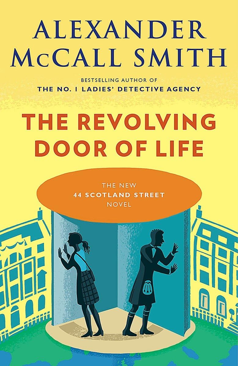 The Revolving Door of Life: 44 Scotland Street Series (10) - 4981