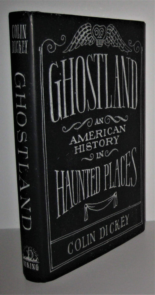 Ghostland: An American History in Haunted Places