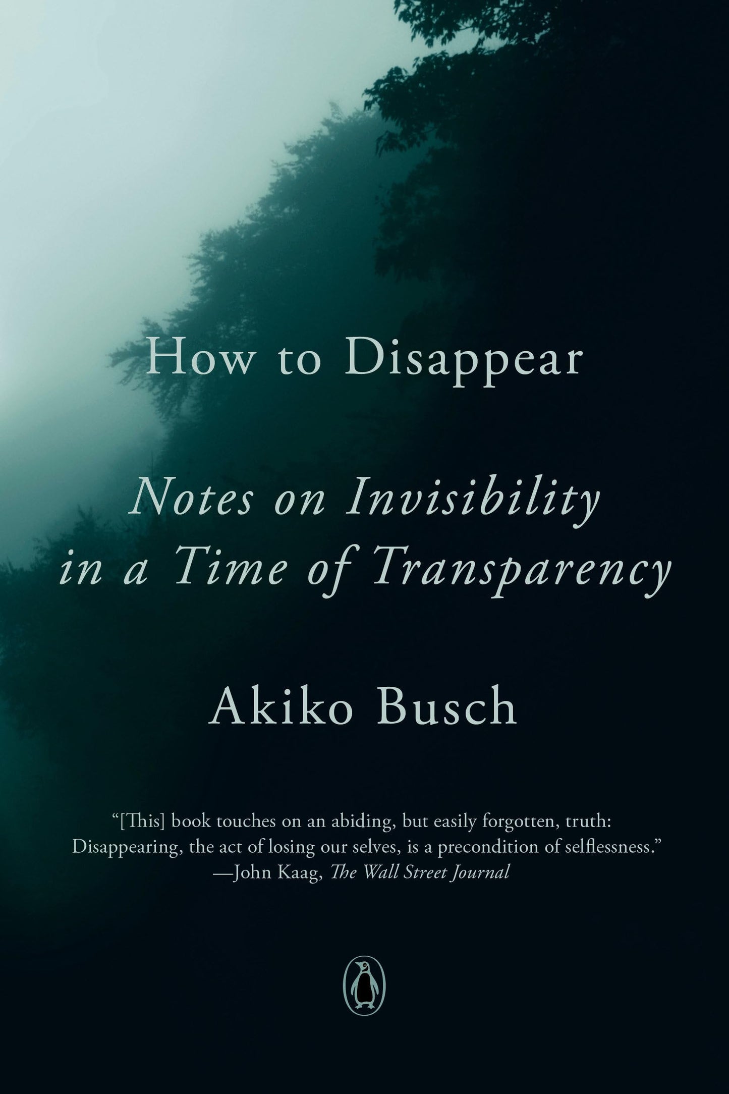 How to Disappear: Notes on Invisibility in a Time of Transparency - 7874