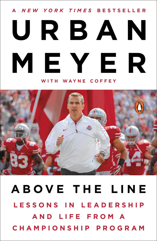 Above the Line: Lessons in Leadership and Life from a Championship Program - 3609