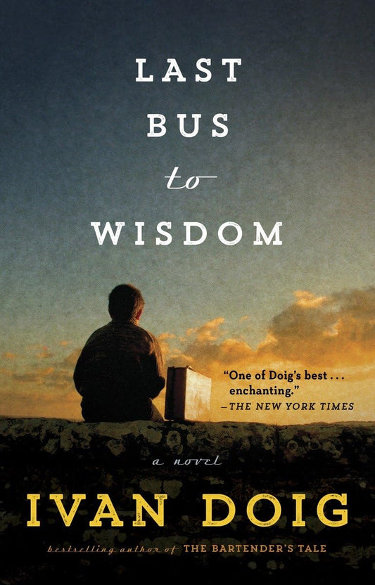 Last Bus to Wisdom: A Novel (Two Medicine Country) - 7883