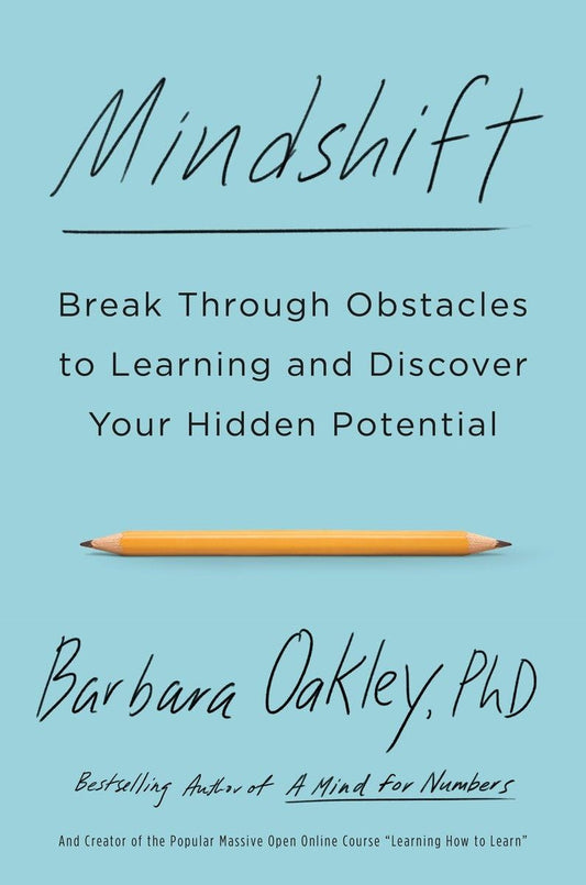 Mindshift: Break Through Obstacles to Learning and Discover Your Hidden Potential - 6361