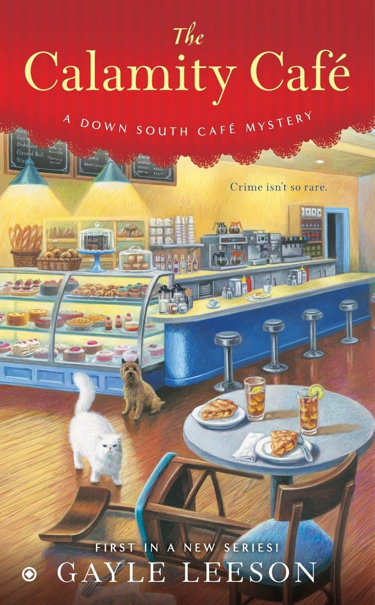 The Calamity Café (A Down South Café Mystery)
