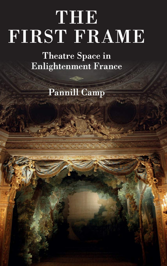 The First Frame: Theatre Space in Enlightenment France - 6247