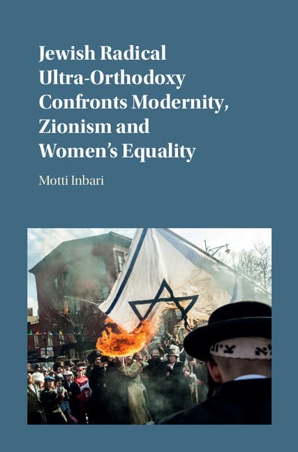 Jewish Radical Ultra-Orthodoxy Confronts Modernity, Zionism and Women's Equality - 6041
