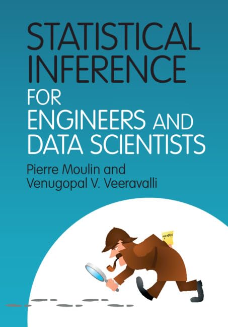 Statistical Inference for Engineers and Data Scientists - 6315