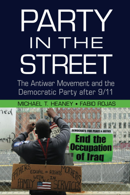 Party in the Street (Cambridge Studies in Contentious Politics) - 8446