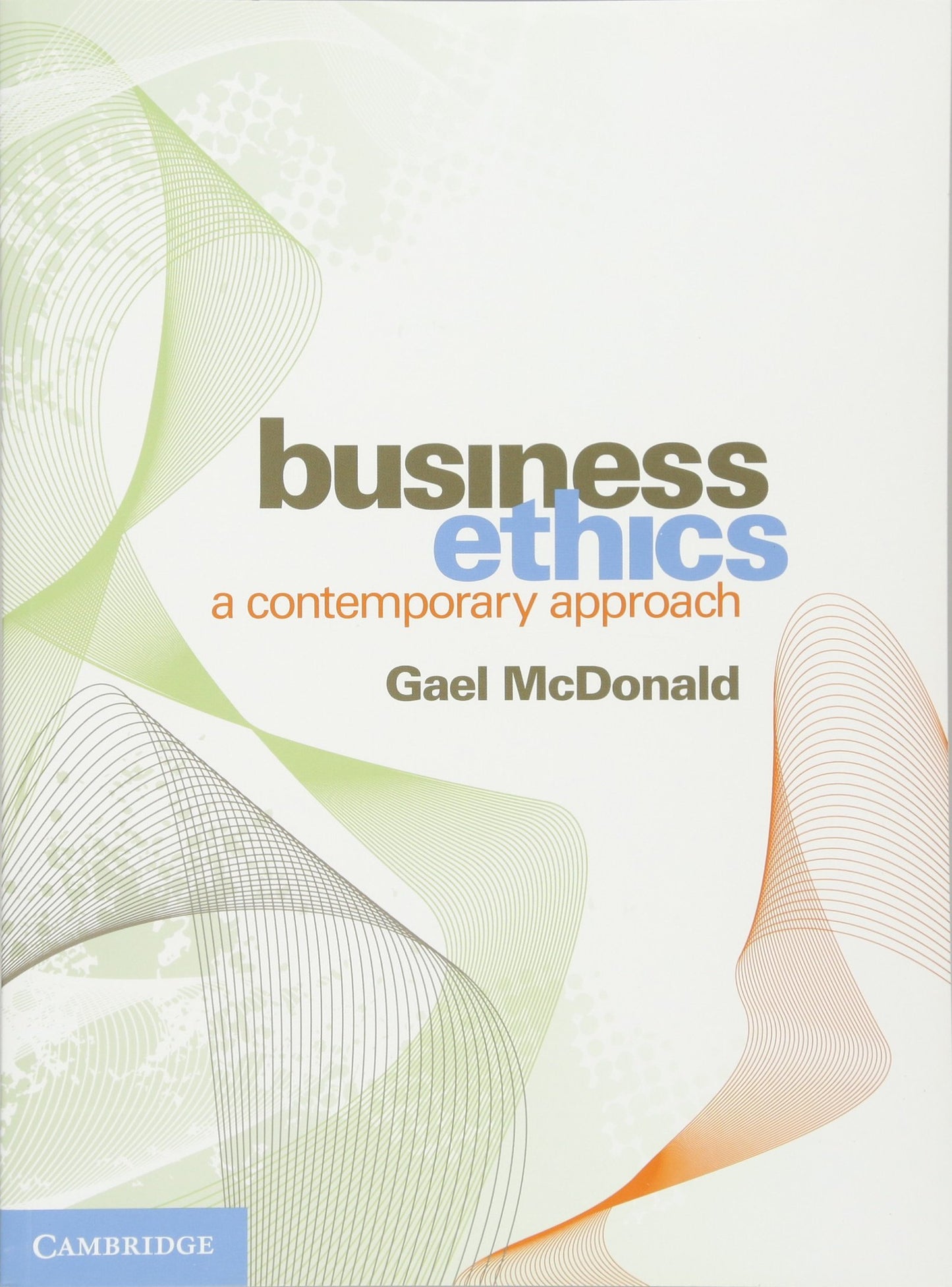 Business Ethics: A Contemporary Approach