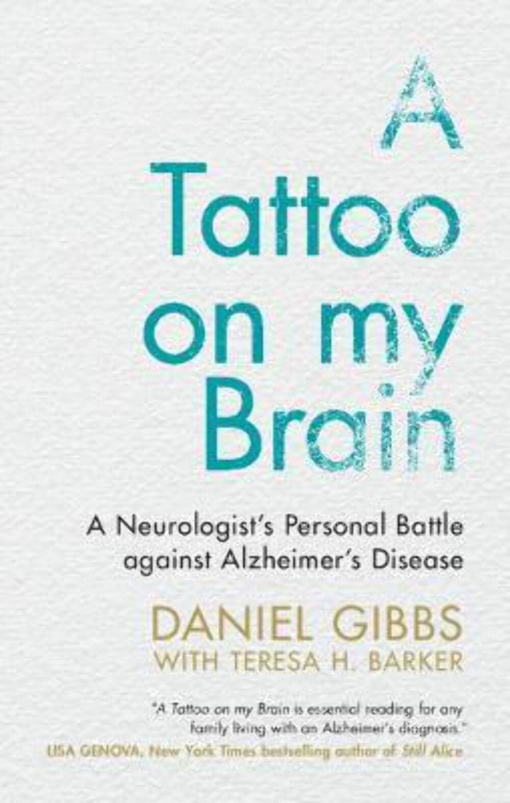 A Tattoo on my Brain: A Neurologist's Personal Battle against Alzheimer's Disease
