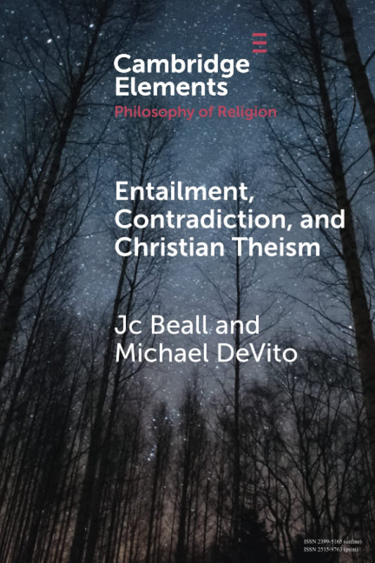 Entailment, Contradiction, and Christian Theism (Elements in the Philosophy of Religion)