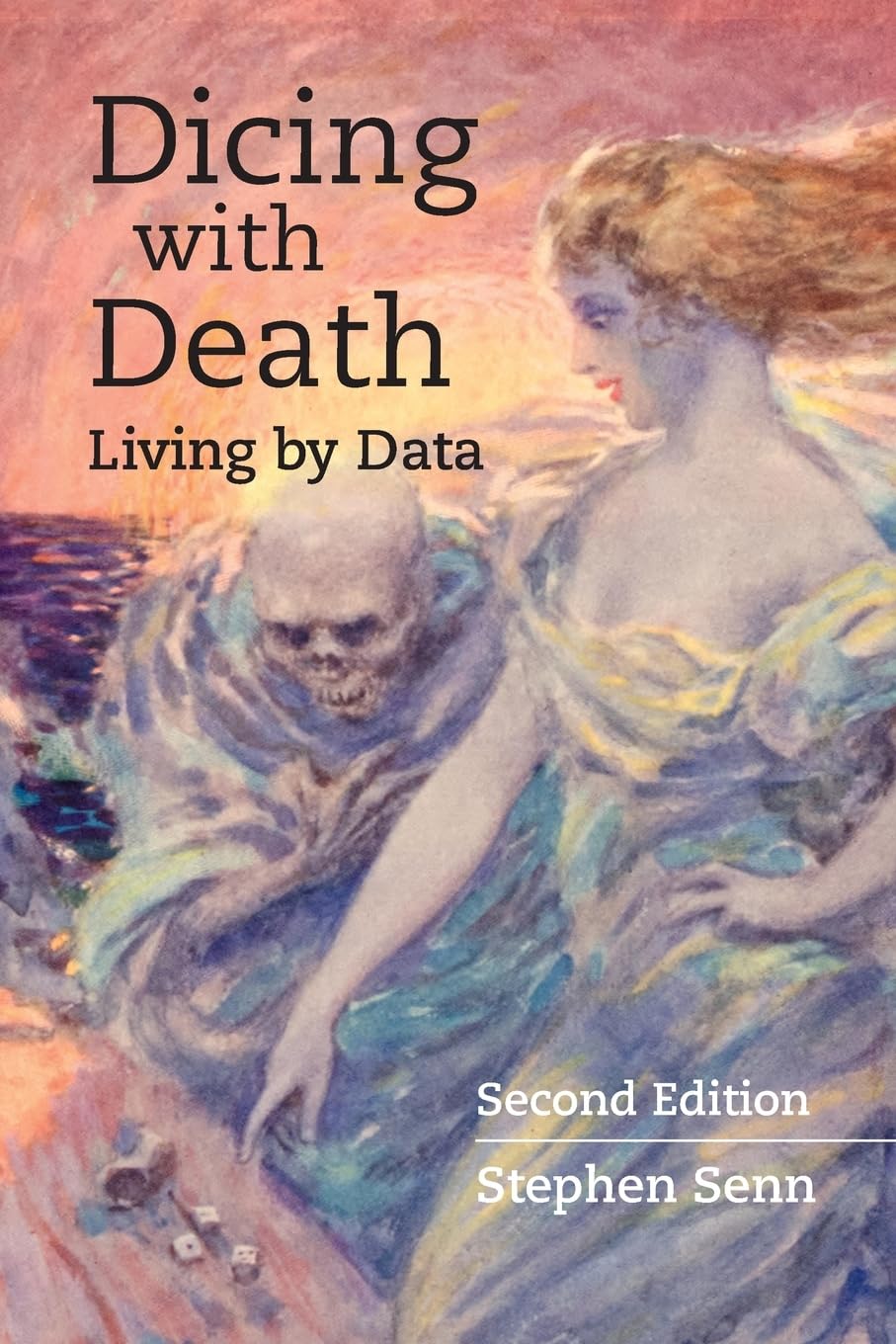 Dicing with Death (Living by Data)