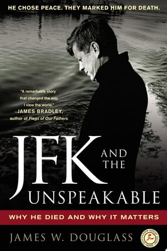 JFK and the Unspeakable Why He Died and Why It Matters