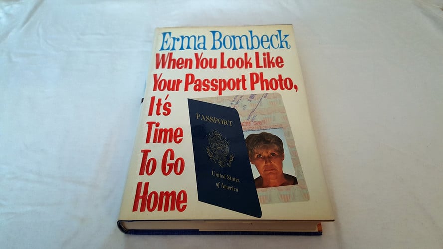 When you look like your passport photo, it's time to go home