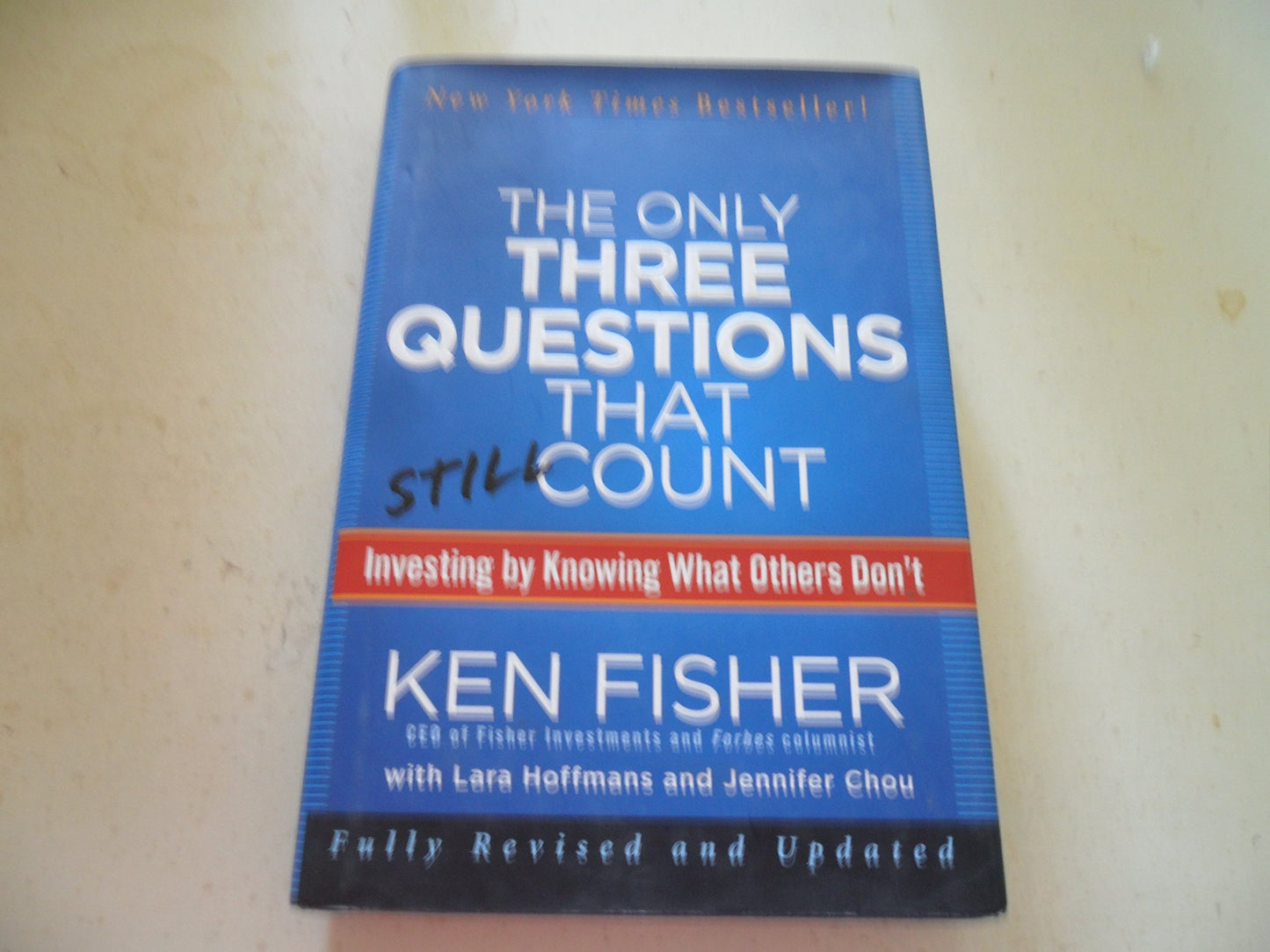 The Only Three Questions That Still Count: Investing by Knowing What Others Don't - 9864
