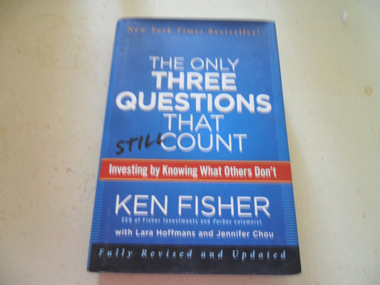 The Only Three Questions That Still Count: Investing by Knowing What Others Don't - 9864