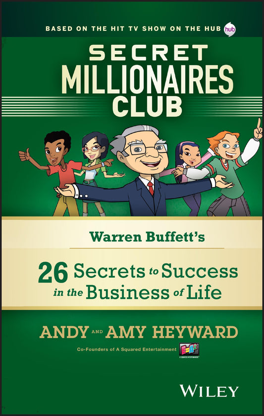 Secret Millionaires Club: Warren Buffett's 26 Secrets to Success in the Business of Life