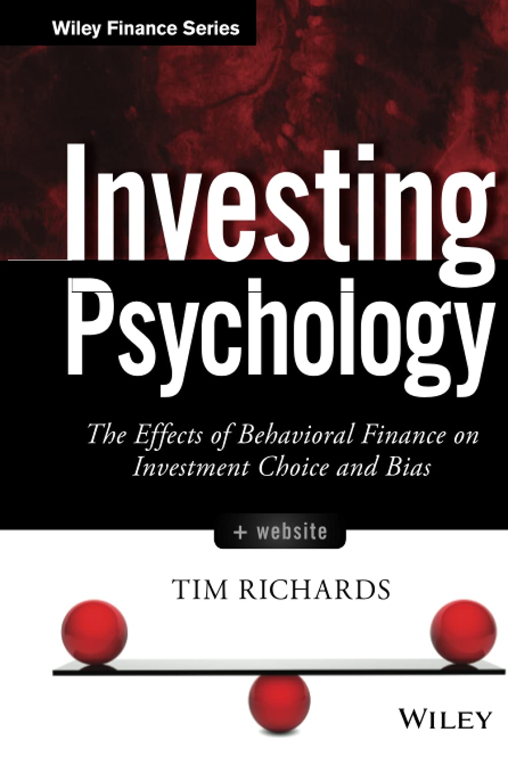 Investing Psychology, + Website: The Effects of Behavioral Finance on Investment Choice and Bias (Wiley Finance)