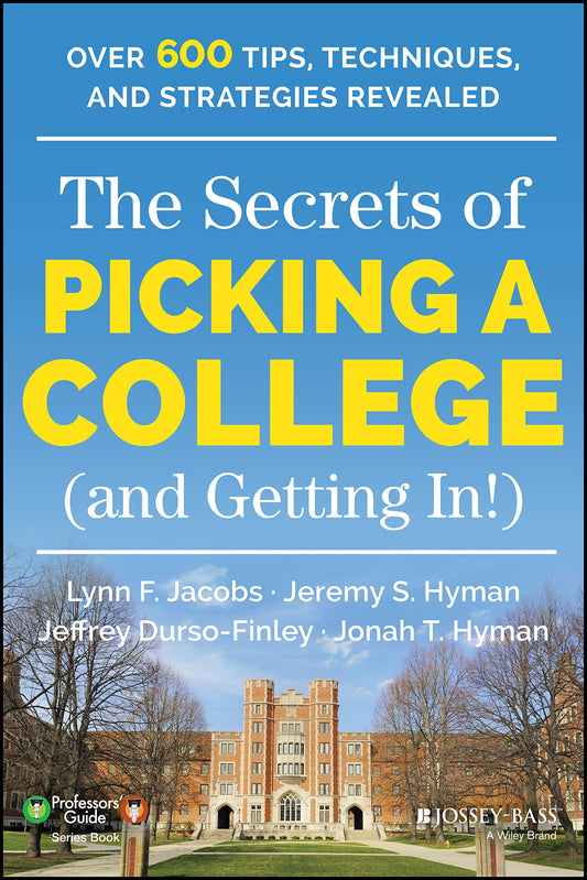 The Secrets of Picking a College (and Getting In!) (Professors' Guide) - 8462