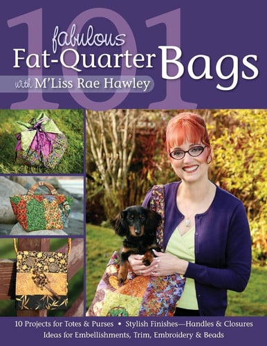 101 fabulous fat-quarter bags with M'Liss Rae Hawley